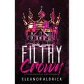 Filthy Crown: A Forbidden Age-Gap Romance - Paperback