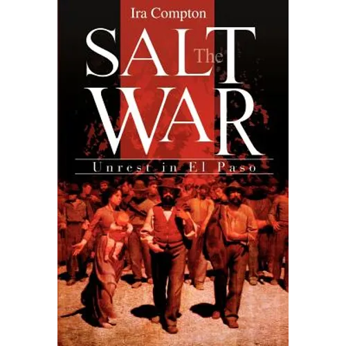 The Salt War: Unrest in El Paso - Paperback