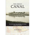 The Great Canal: The Legacy of the Central California Irrigation District