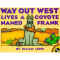 Way Out West Lives a Coyote Named Frank - Paperback