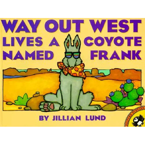 Way Out West Lives a Coyote Named Frank - Paperback