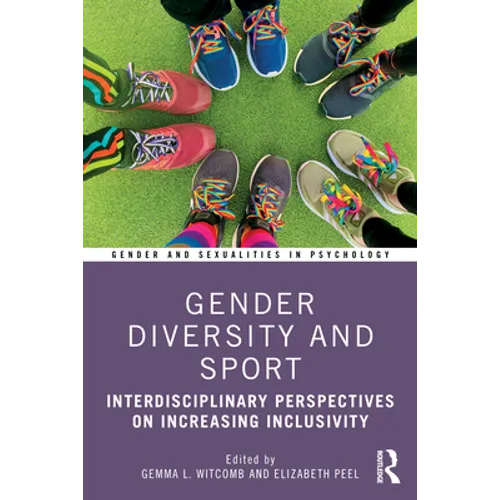 Gender Diversity and Sport: Interdisciplinary Perspectives - Paperback