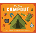 My First Campout: Get Ready for the Great Outdoors - Board Book