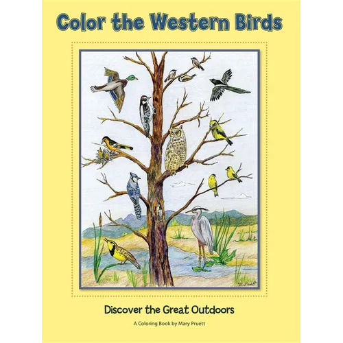 Color the Western Birds: Discover the Great Outdoors - Paperback