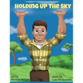 Holding Up the Sky (8 x 10 hardcover) - Hardcover