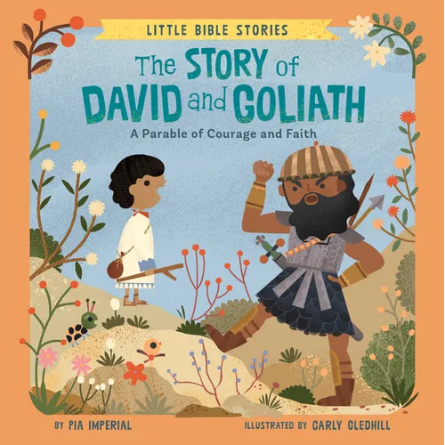 The Story of David and Goliath: A Parable of Courage and Faith - Board Book