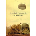 Cedar Falls Junction City: A Turning Point