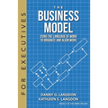 The Business Model: Using the Language of Work to Organize and Align Work - Paperback