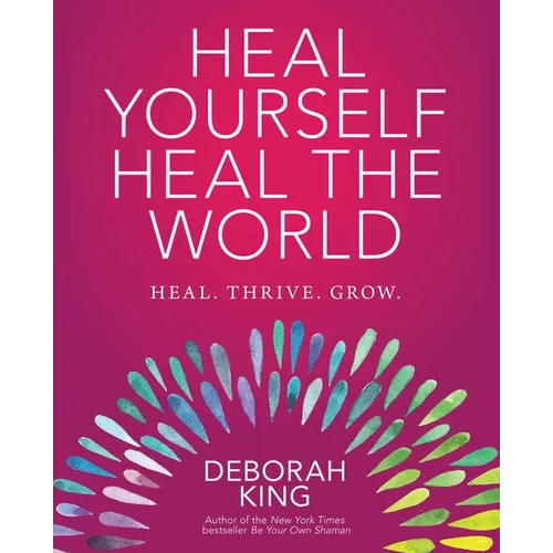 Heal Yourself--Heal the World - Paperback