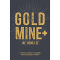Gold Mine+: A Practical Strategy to Overcome Social Challenges of Poverty - Paperback