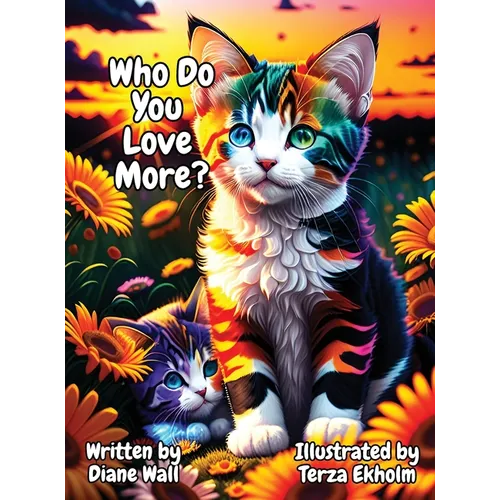 Who Do You Love More? - Hardcover