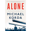 Alone: Britain, Churchill, and Dunkirk: Defeat Into Victory - Paperback