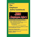 Third Edition, Zero Injury Safety Guidebook to Zero Employee Injury - Hardcover