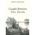 Caught Between Two Devils