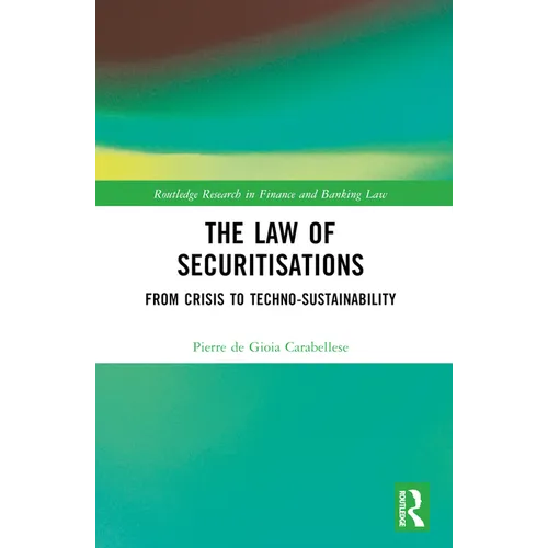 The Law of Securitisations: From Crisis to Techno-sustainability