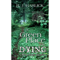 A Green Place for Dying - Paperback