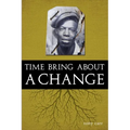 Time Bring about a Change - Paperback