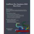 SolidWorks Flow Simulation 2022 Black Book - Paperback