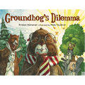 Groundhog's Dilemma - Hardcover