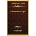 Travels In Philadelphia - Hardcover
