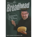How to Be a Breadhead: A Beginner's Guide to Baking - Spiral