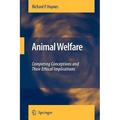 Animal Welfare: Competing Conceptions and Their Ethical Implications - Paperback