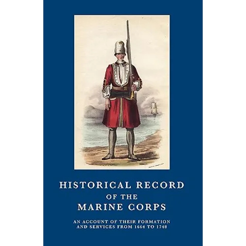 Historical Record of the Marine Corps 1664-1748