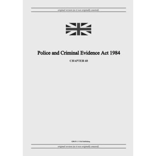 Police and Criminal Evidence Act 1984 (c. 60)