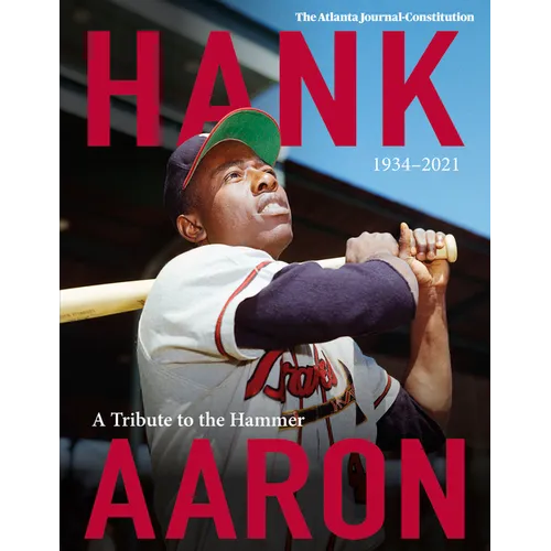 Hank Aaron: A Tribute to the Hammer 1934-2021 - Paperback