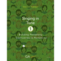 Singing in Tune 1: Building Pentatony - Paperback