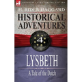 Historical Adventures: 4-Lysbeth: A Tale of the Dutch - Paperback