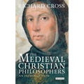 The Medieval Christian Philosophers: An Introduction - Paperback