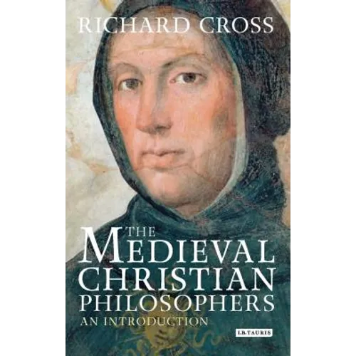 The Medieval Christian Philosophers: An Introduction - Paperback