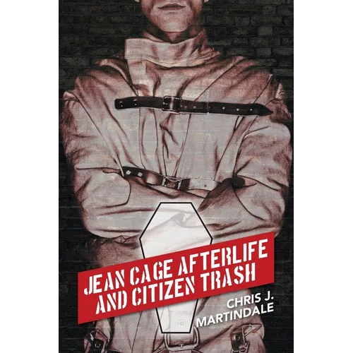 Jean Cage Afterlife and Citizen Trash - Paperback