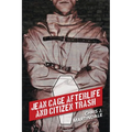 Jean Cage Afterlife and Citizen Trash - Paperback