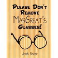 Please Don't Remove MarGreat's Glasses! - Paperback