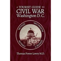 A Tourist Guide to Civil War Washington, DC - Paperback