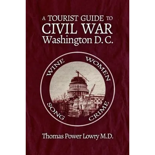 A Tourist Guide to Civil War Washington, DC