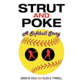 Strut and Poke: A Softball Story