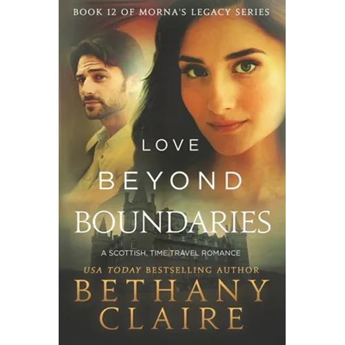Love Beyond Boundaries: A Scottish Time Travel Romance - Paperback