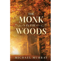 The Monk in the Woods - Paperback