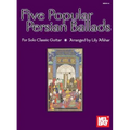 Five Popular Persian Ballads for Solo Classic Guitar - Paperback