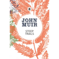 Steep Trails: A collection of wilderness essays and tales