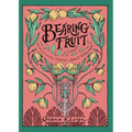 Bearing Fruit: Devotional Stories about Godliness - Paperback
