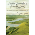 Southern Counterpart to Lewis and Clark: The Freeman and Custis Expedition of 1806 Volume 67