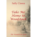 Take Me Home to Woodstock - Paperback