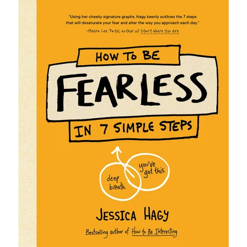 How to Be Fearless: In 7 Simple Steps - Hardcover
