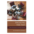 Engaging the Past: Action and Interaction in the History Classroom - Hardcover