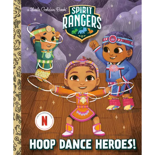 Hoop Dance Heroes! (Spirit Rangers) - Hardcover