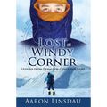 Lost at Windy Corner: Lessons from Denali on Goals and Risks - Hardcover